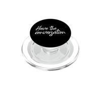 Have The Conversation Motivational Mental Health Quote PopSockets PopGrip for MagSafe