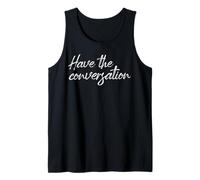 Have The Conversation Motivational Mental Health Quote Tank Top