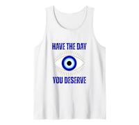 Have the Day You Deserve Nazar Evil Eye Tank Top