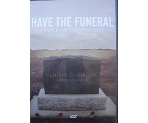 Have the Funeral: God's Plan for Your Past Video Series (2 DVD Set)