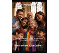 Have We Misread Leviticus as a Weapon?: Reclaiming Scripture, Healing the Church, and Embracing the LGBT+ Community