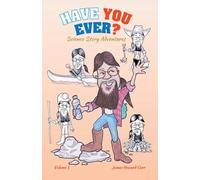 Have You Ever?: 1 (Science Story Adventures)