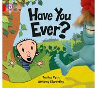 Have You Ever?: A fun story that follows a boy through a fantasy land. (Collins Big Cat)