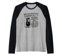 Have You Ever Listen to Someone for Awhile and Wondered Raglan Baseball Tee