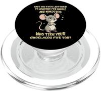 Have You Ever Listened Sarcastic Mouse Attitude Quote Art PopSockets PopGrip for MagSafe
