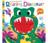 Have you ever met a Roaring Dinosaur? (Hand Puppet Pals)