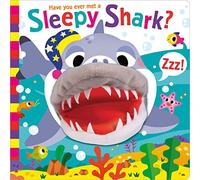 Have You Ever Met a Sleepy Shark?: (Hand Puppet Pals)