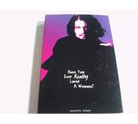 Have You Ever Really Loved a Woman [CASSETTE]