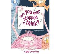 Have You Ever Stopped To Think: 1 (The Lala Chronicles)