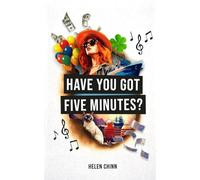 Have You Got Five Minutes?: A collection of short stories