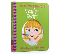 Have You Heard Of?: Taylor Swift : Flip Flap, Turn and Play!