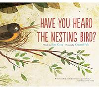 Have You Heard the Nesting Bird