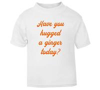 Have You Hugged A Ginger Today Question Statement Short Sleeve Cotton Kids t Shirt, 2-3 Years, White