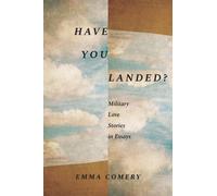Have You Landed? : Military Love Stories in Essays