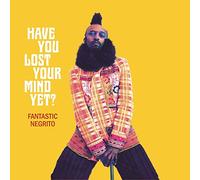 HAVE YOU LOST YOUR MIND YET?