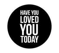 Have You Loved Today in Circle Wall Stickers 42x42cm Removable Without Leaving Glue Black