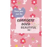 Have You Met The Confident Bold Beautiful Me?: Guided Mum Daughter Journal (Connecting with your daughter)