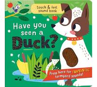 Have You Seen A Duck? Children's Touch and Feel Sound Book