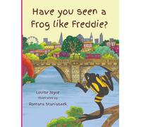 Have you seen a Frog like Freddie?: Can lonely Freddie find his family of frogs just like him? Join him on his adventures as he bravely sets out into ... beyond his island home. (Freddie the Frog)