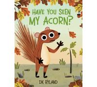 Have You Seen My Acorn?