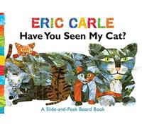 Have You Seen My Cat?: A Slide-And-Peek Board Book (World of Eric Carle)