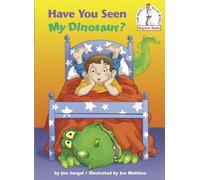 Have You Seen My Dinosaur? (Beginner Books)