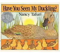 Have You Seen My Duckling?: A Caldecott Honor Award Winner