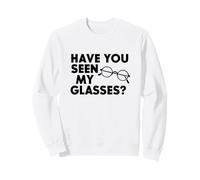 Have You Seen My Glasses Funny Lost Glasses Sweatshirt