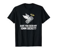 Have You Seen My Ten Millimeter Socket JDM T-Shirt