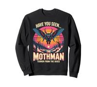 Have You Seen The Mothman Terror From The Skies Sweatshirt
