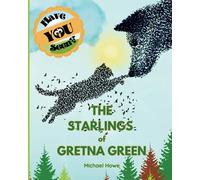 "Have YOU Seen?" The Starlings of Gretna Green?