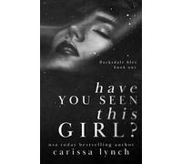 Have You Seen This Girl: Volume 1 (Flocksdale Files)
