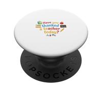 Have You Thanked a Teacher Today? PopSockets Adhesive PopGrip