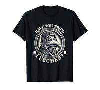 Have You Tried Leeches? Medieval Plague Doctor History Meme Value Graphic T-Shirt