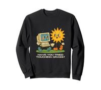 Have You Tried Touching Grass Nature Scene Sweatshirt