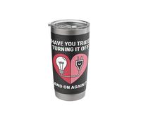 Have You Tried Turning It Off and On Again Stainless Steel Insulated Tumbler
