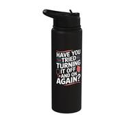 Have You Tried Turning It Off and On Again Stainless Steel Insulated Water Bottle