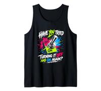 Have You Tried Turning It Off and On Again Sysadmin Tank Top