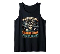 Have You Tried Turning IT Off and ON Again? Tank Top