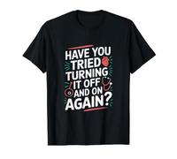 Have You Tried Turning It Off and On Again Value Graphic T-Shirt, Men, Black, L