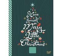 Have Yourself A Merry Little Christmas: Blank Recipe Journal Book To Write In (Holiday Blank Recipe Book)
