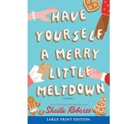 Have Yourself a Merry Little Meltdown (Large Print Edition)
