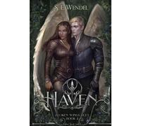 Haven: A Fantasy Novel: 2 (Broken Wings Duet)