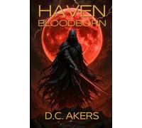 Haven: Bloodborn: A Fast-Paced Dark Fantasy of Magic, Survival, and Shadowfay (Haven Series)