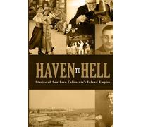 HAVEN TO HELL: Stories of Southern California's Inland Empire