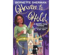 Haven to Hold: A Midlife Cozy Fantasy Where No One Has to Die Again: A Light-Hearted Midlife Cozy Fantasy Where No One Has to Die Again