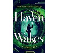 Haven Wakes: The Haven Chronicles: Book One: 1