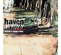 Haven - Wouldn't Change a Thing [7" VINYL]