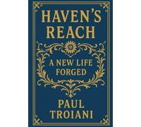 Haven's Reach: A New Life Forged