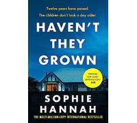 Haven't They Grown: a totally gripping, addictive and unputdownable crime thriller packed with twists
